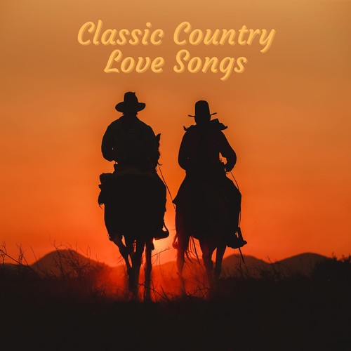 Classic Country Love Songs By Various Artists Pandora