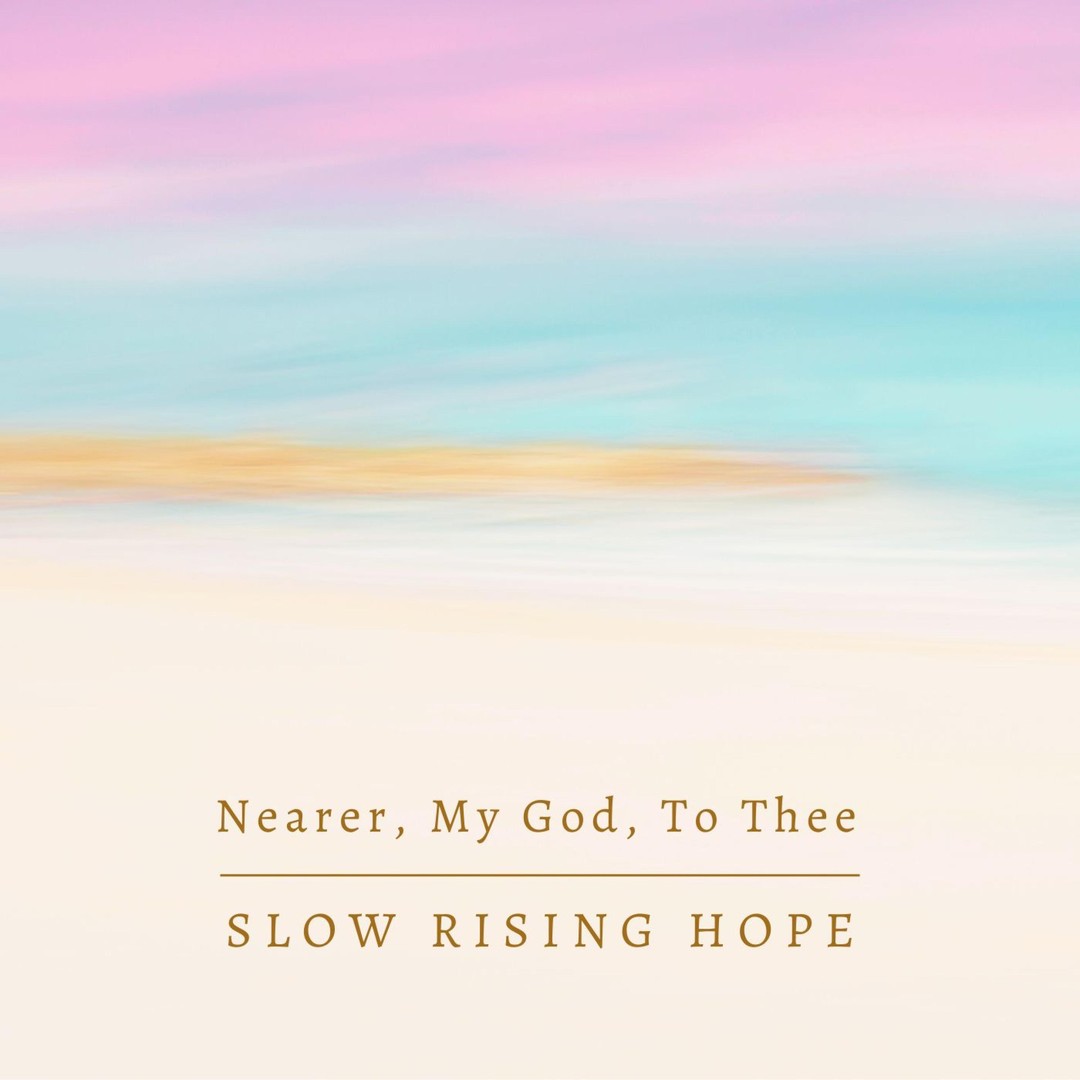 Nearer, My God, To Thee Arr. For Cello by Slow Rising Hope - Pandora