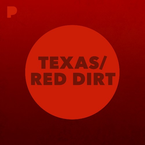 Texas/Red Dirt Music Listen to Texas/Red Dirt Free on Pandora