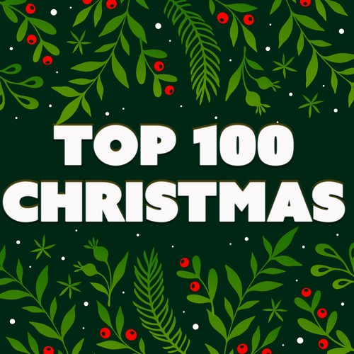 Christmas Music Top 100 Hits By Various Artists Pandora christmas-music-top-100-hits-by-various-artists-pandora