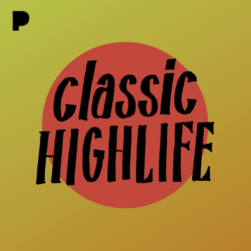 Classic Highlife Music Listen to Classic Highlife Free on Pandora