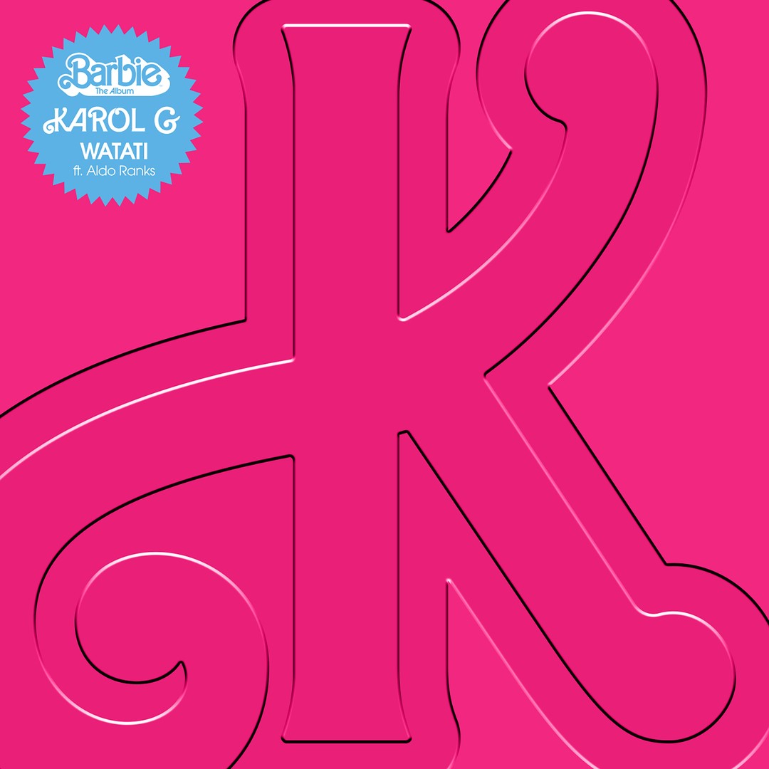 WATATI (feat. Aldo Ranks) [From Barbie The Album] by KAROL G - Pandora