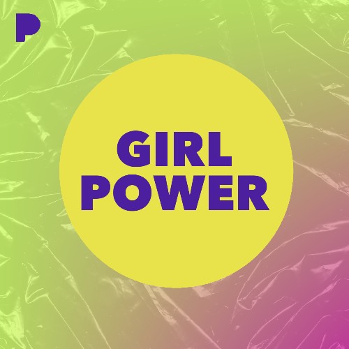 Girl Power Music Listen to Girl Power Free on Pandora Radio