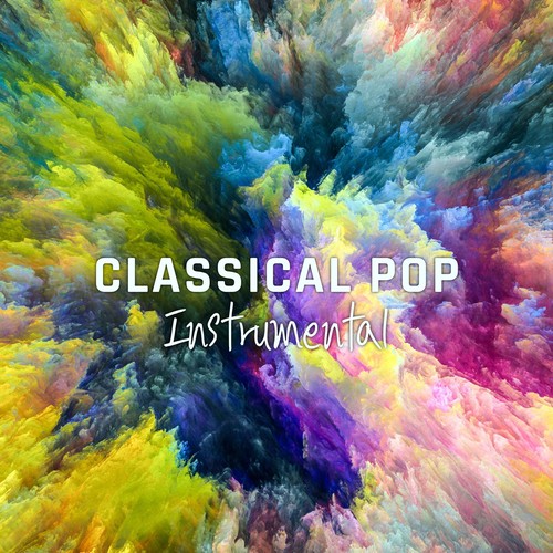 Classical Pop Instrumental by Various Artists Pandora