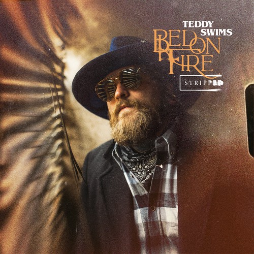 Bed on Fire (Stripped) by Teddy Swims Pandora