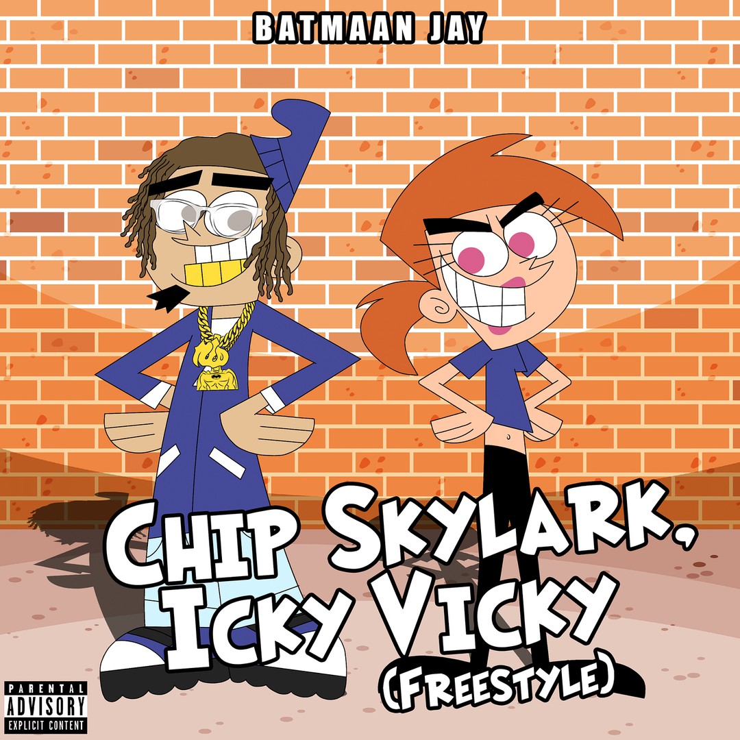 Chip Skylark, Icky Vicky (Freestyle) by Batmaan Jay - Pandora