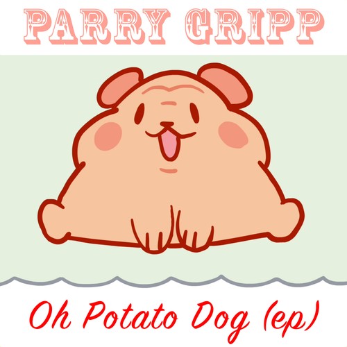Oh Potato Dog by Parry Gripp (Children's) Pandora