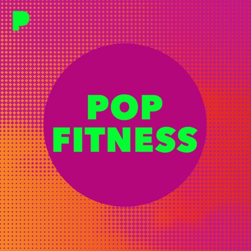 Pop Fitness Music - Listen to Pop Fitness - Free on Pandora Internet Radio