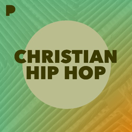 Christian Hip Hop Music Listen to Christian Hip Hop Free on Pandora