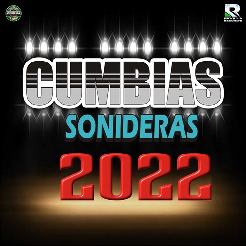 Cumbias Sonideras 2022 by Various Artists - Pandora