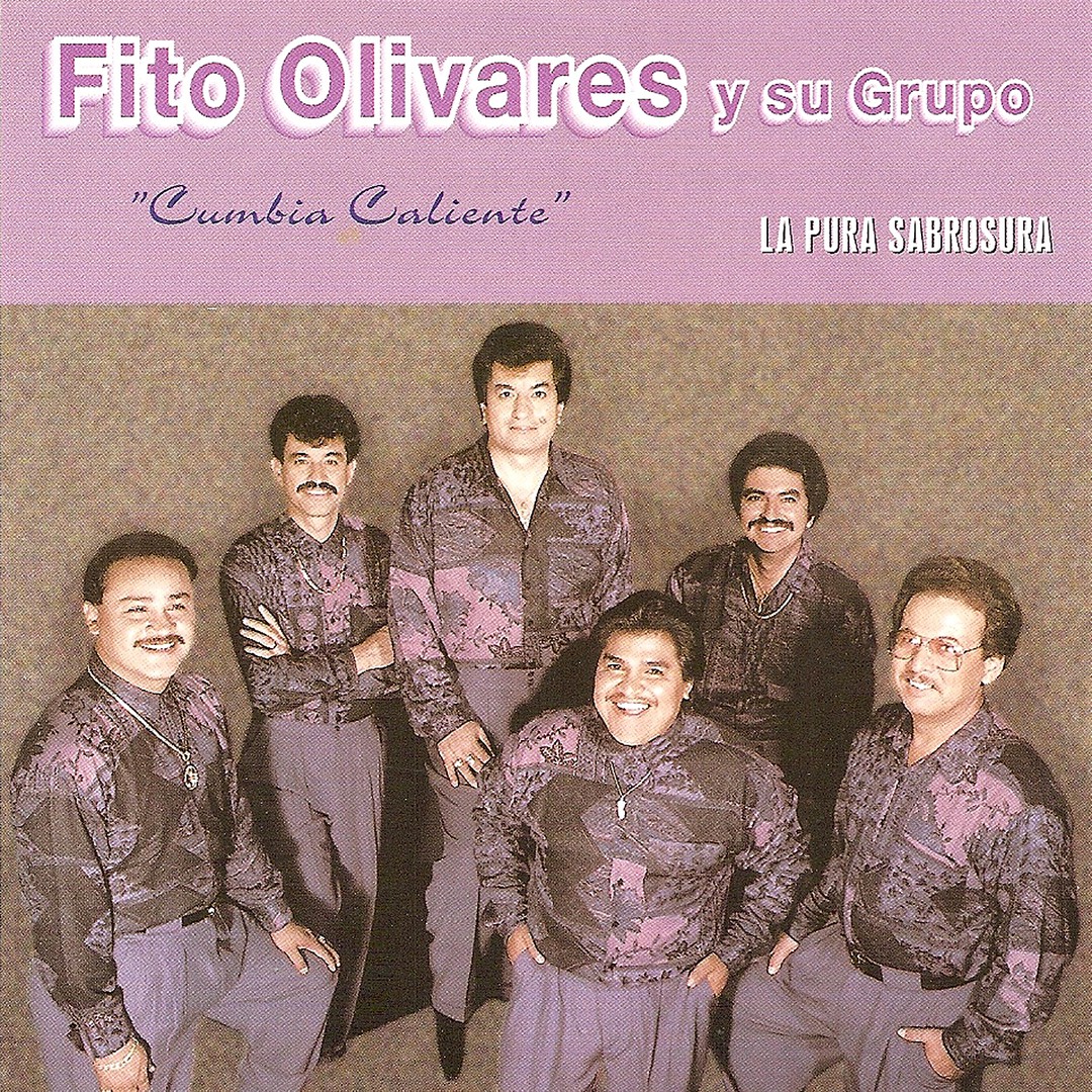 Cumbia Caliente by Fito Olivares Y Su Grupo - Pandora