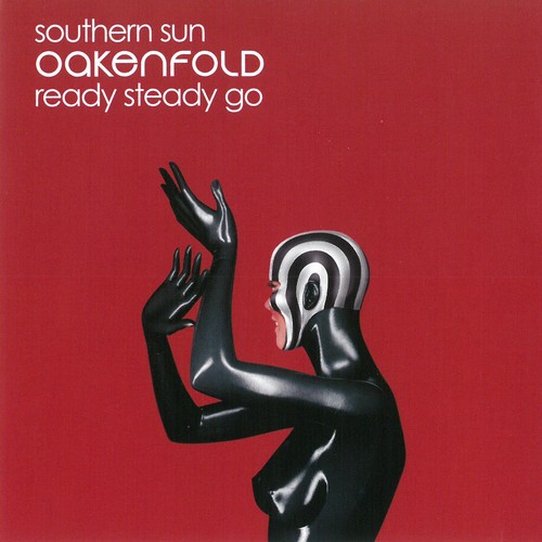 Southern Sun / Ready Steady Go by Paul Oakenfold Pandora