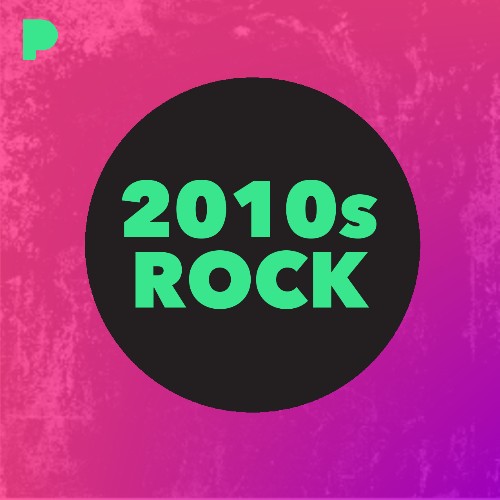 2010s Rock Music - Listen to 2010s Rock - Free on Pandora Internet Radio