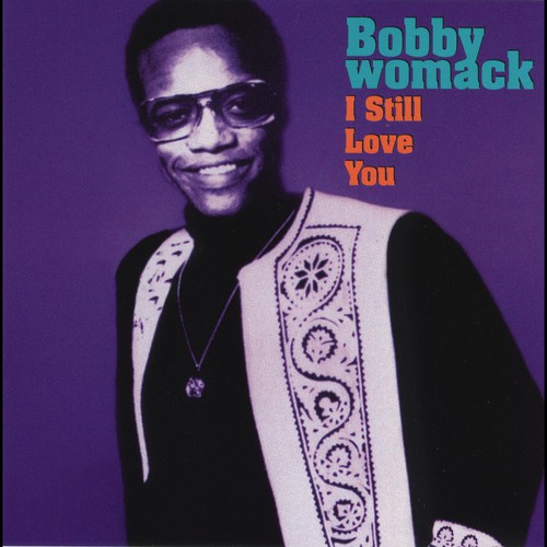 I Wish He Didn't Trust Me So Much By Bobby Womack - Pandora