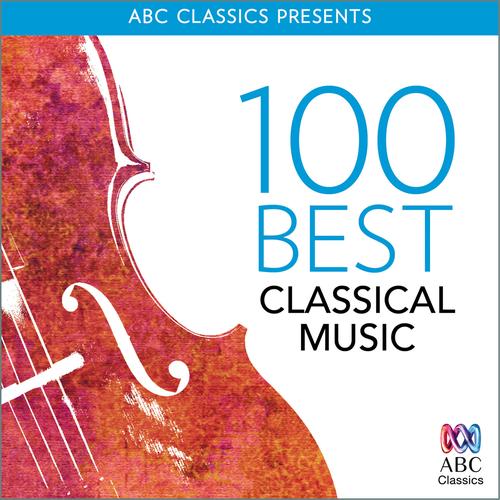 100 Best Classical Music by Various Artists Pandora