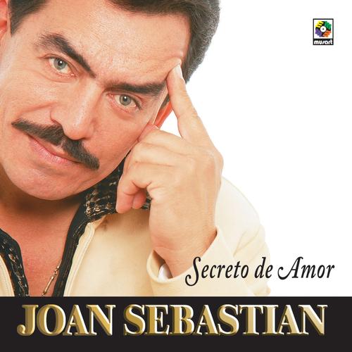 Secreto De Amor by Joan Sebastian Pandora