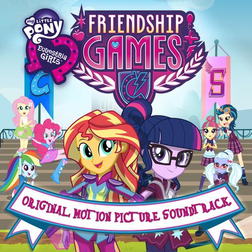 Equestria Girls The Friendship Games (Original Motion Picture