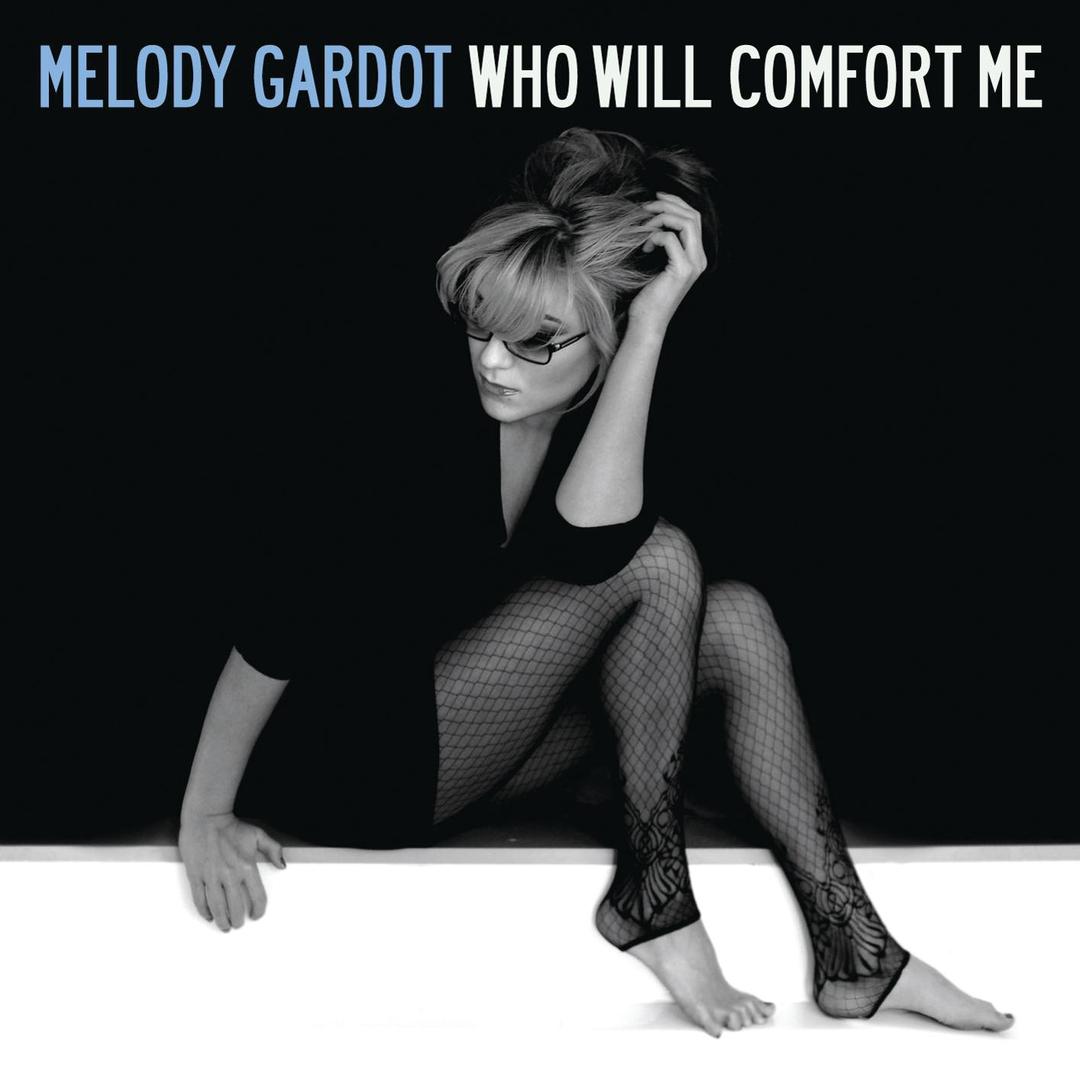 Who Will Comfort Me By Melody Gardot Pandora