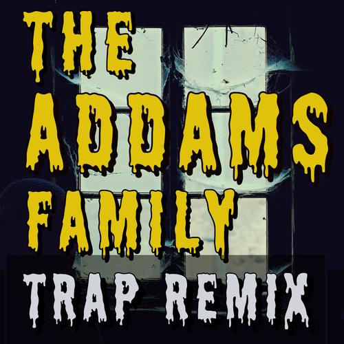 The Addams Family Trap Remix By The Trap Remix Guys Pandora Слушайте музыку этого артиста (trap remix guys) в apple music. pandora