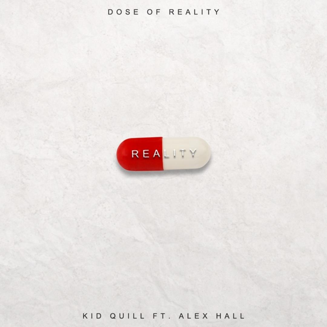 Dose Of Reality Feat Alex Hall By Kid Quill Pandora