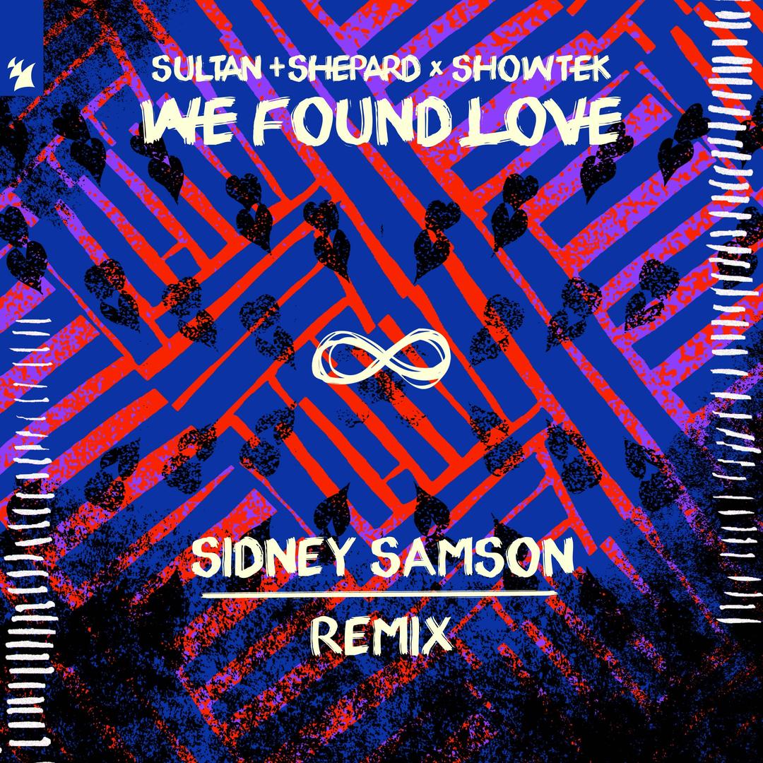 We Found Love Sidney Samson Remix Single By Sultan Shepard Showtek Pandora We picked up for you all the albums showtek in one place. pandora
