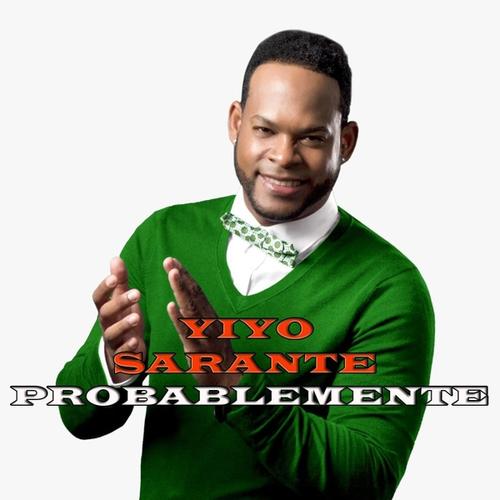 Probablemente By Yiyo Sarante Pandora Salsa sheet music for the song probablemente, author yiyo sarante. pandora