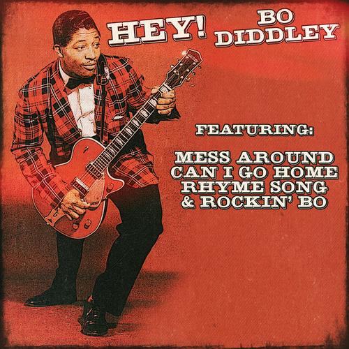 Bo Diddley - Hey! Bo Diddley by Bo Diddley - Pandora
