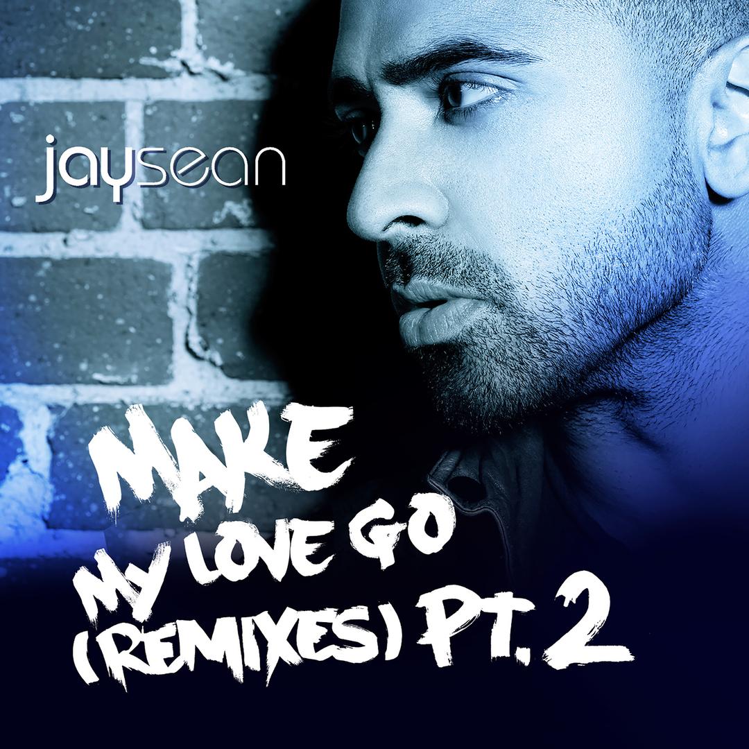 Make My Love Go Danimal Juno Remix Feat Sean Paul By Jay Sean Pandora Pass me a drink to the left, yeah. pandora
