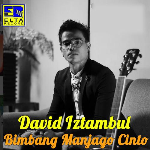 Bimbang Manjago Cinto By David Iztambul Pandora