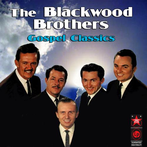 Gospel Classics by Blackwood Brothers Quartet - Pandora