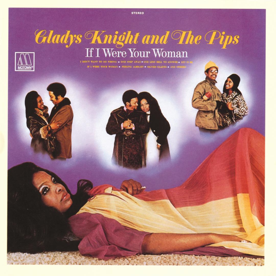 If I Were Your Woman Single Version By Gladys Knight The Pips Pandora