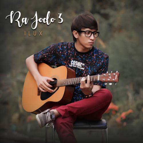 Ra Jodo 3 Single By Ilux Pandora