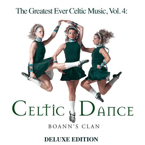 The Greatest Ever Celtic Music Vol4 Celtic Dance Deluxe Edition By Global Journey Pandora 