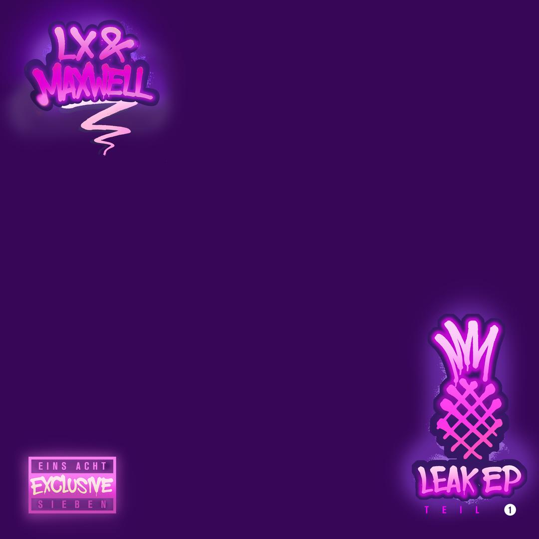 Leak Ep Teil 1 Single Explicit By Lx Maxwell Pandora