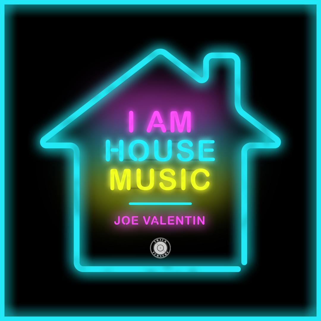 I Am House Music By Joe Valentin Pandora
