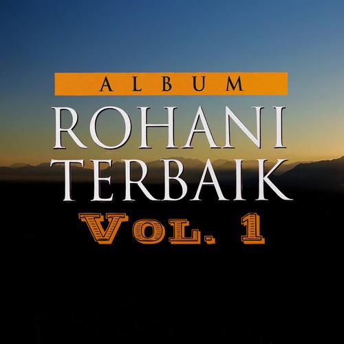 Album Rohani Terbaik Vol 1 By Tanti Josepha Letjie Sampingan Junaedi Salat Liliana Angela Pdt Musa Pandean Pance F Pondaag Stefanny Buana W Widjaya Yan Berlian Panjaitan Manna Singers Indra Gumulya