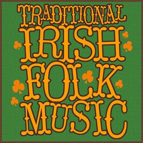 Traditional Irish Folk Music by Irish Folk Music, Traditional & Traditional Irish Pandora