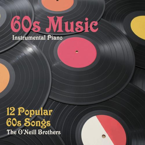 60s Music - 12 Popular 60s Songs by The O'Neill Brothers - Pandora