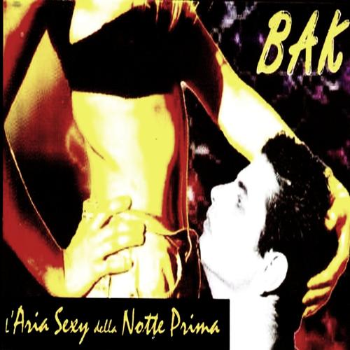 L Aria Sexy Della Notte Prima Single By Bak Pandora