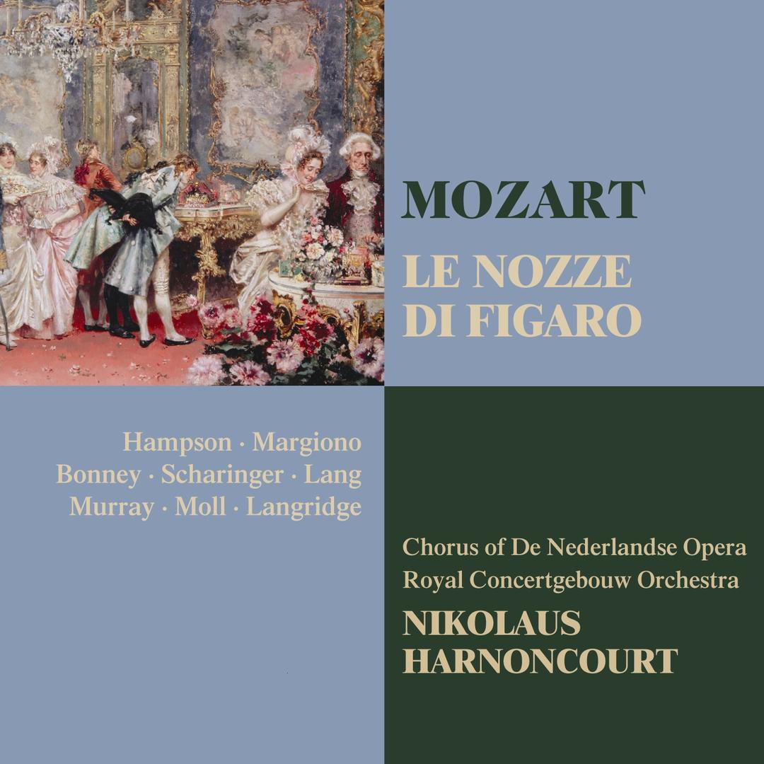 Mozart Le Nozze Di Figaro Act 3 Hai Gia Vinta La Causa Il Conte By Nikolaus Harnoncourt Pandora