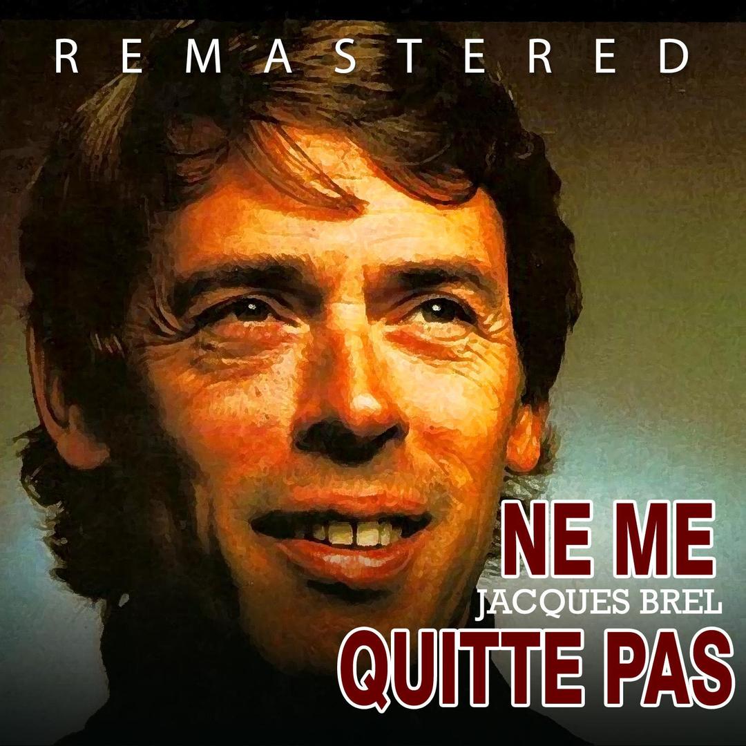 Ne Me Quitte Pas By Jacques Brel Pandora