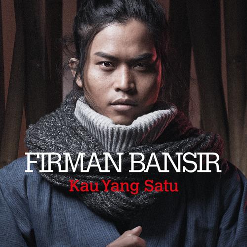 Kau Yang Satu By Firman Bansir Pandora