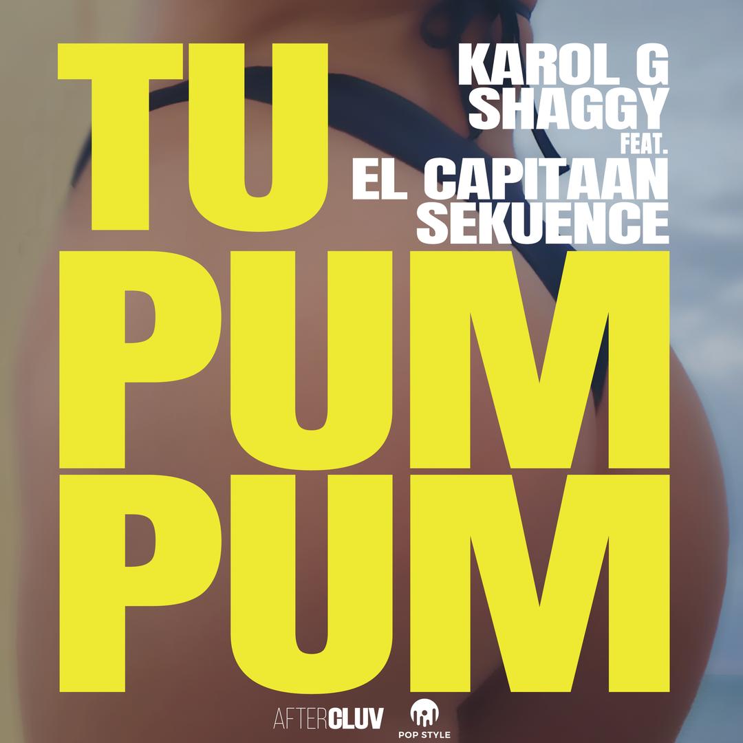 Tu Pum Pum Feat El Capitaan Sekuence By Karol G Shaggy
