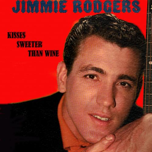 Kiss Sweeter Than Wine By Jimmy Rogers Pandora