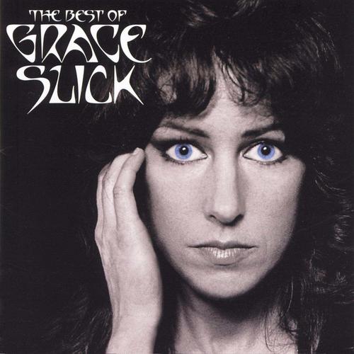 The Best Of Grace Slick by Grace Slick Pandora